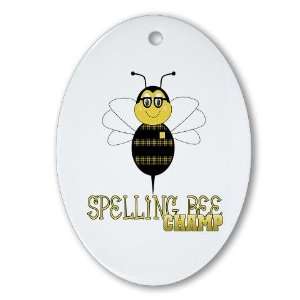  Spelling Bee Champ Humor Oval Ornament by CafePress: Home 