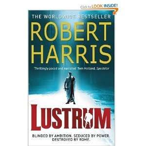 Lustrum A Novel Robert Harris 9780099522690  Books