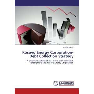  Debt Collection Strategy: A pragmatic approach to solving debt 