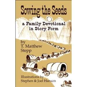  Sowing the Seeds A Family Devotional in Story Form 