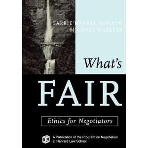  Whats Fair Ethics for Negotiators By  Author  Books