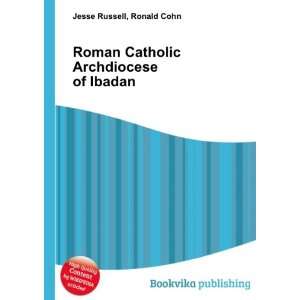  Roman Catholic Archdiocese of Ibadan Ronald Cohn Jesse 