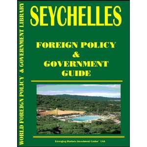 Seychelles Foreign Policy and Government Guide (9780739738481) Global 