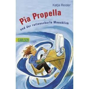  Pia Propella und der rattenscharfe Mausklick 
