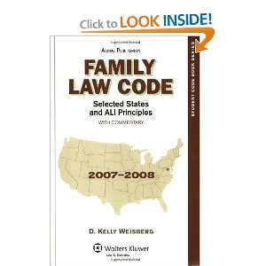  Family Law Code: Selected Statutes, 2007 2008 (Student Code 