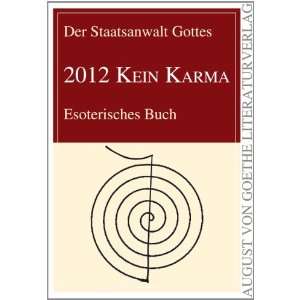  2012 Kein Karma Esoterisches Wort (German Edition 