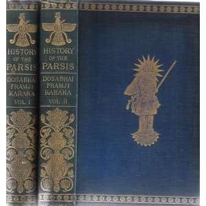  THE HISTORY OF THE PARSIS: Dobshani Framji Karaka: Books