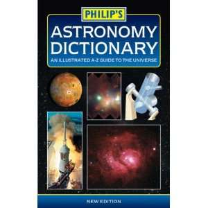 Philips Astronomy Dictionary *  9780540086894  Books