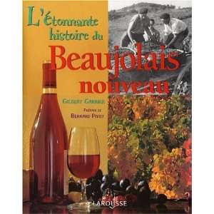  LEtonnante histoire du Beaujolais nouveau (9782035053411 