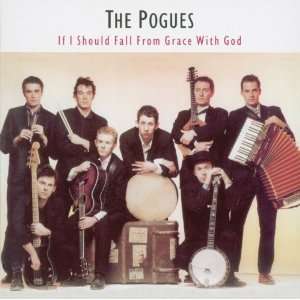  If I Should Fall from Grace With God Pogues Music
