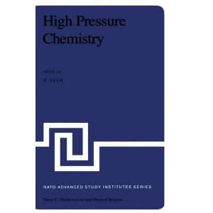  High Pressure Chemistry (Nato Science Series C: (closed 