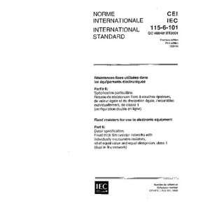 IEC 60115 6 101 Ed. 1.0 b1992, Fixed resistors for use in electronic 