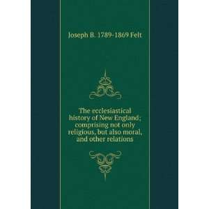   not only religious, but also moral, and other relations Joseph B
