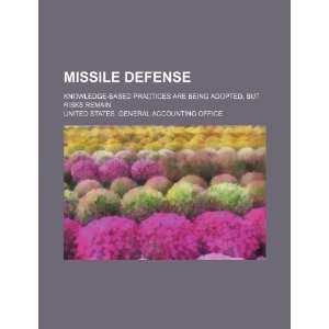  Missile defense knowledge based practices are being 