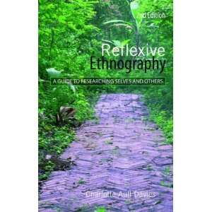  Reflexive Ethnography A Guide to Researching Selves and 