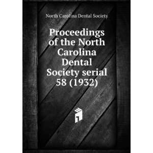   North Carolina Dental Society serial. 58 (1932): North Carolina Dental