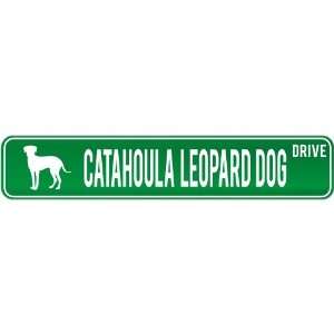    New  Catahoula Leopard Dog Drive  Street Sign Dog