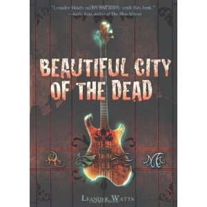   Beautiful City of the Dead [Paperback] Leander Watts Books