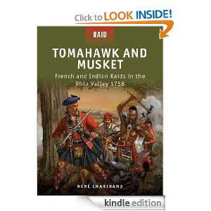 Tomahawk and Musket French and Indian Raids in the Ohio Valley René 
