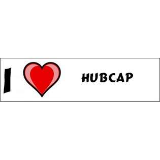 SHOPZEUS I Love hubcap Bumper Sticker (3x12) 