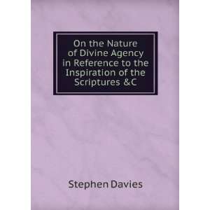   to the Inspiration of the Scriptures &C Stephen Davies Books