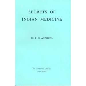    Secrets of Indian Medicine [Paperback] Dr. R.S. Agarwal Books