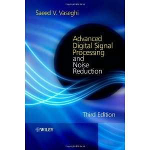  Advanced Digital Signal Processing and Noise Reduction 3rd 