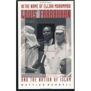  In the Name of Elijah Muhammad Louis Farrakhan and The 