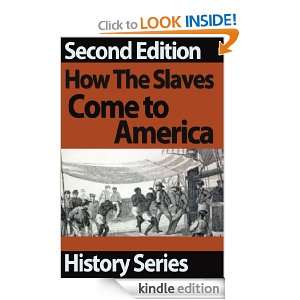   The Slaves Come To America   History Series   Second Edtion   Volume 2