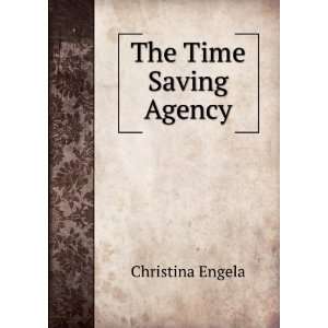  The Time Saving Agency Christina Engela Books
