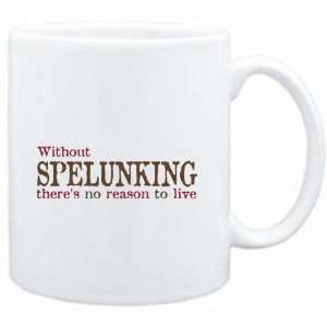 Mug White  Without Spelunking theres no reason to live  Hobbies 