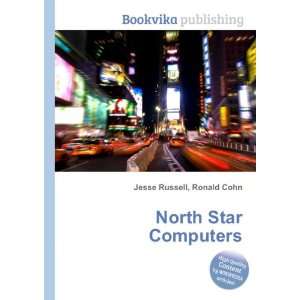 North Star Computers Ronald Cohn Jesse Russell  Books