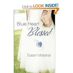  Blue Heart Blessed [Paperback] Susan Meissner Books