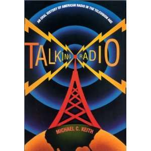  Talking Radio An Oral History of American Radio in the 