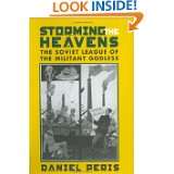 Storming the Heavens The Soviet League of the Militant Godless by 
