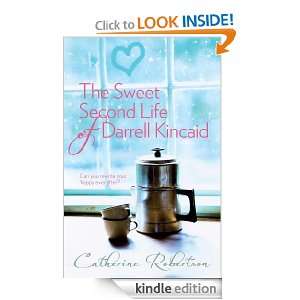 Sweet Second Life of Darrell Kincaid, The Catherine Robertson  
