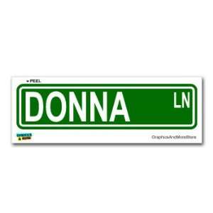 Donna Street Road Sign   8.25 X 2.0 Size   Name Window 