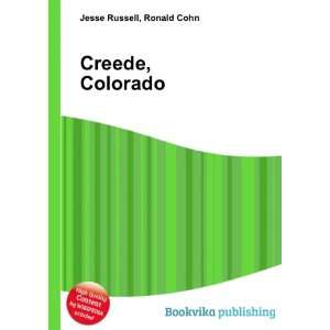  Creede, Colorado Ronald Cohn Jesse Russell Books