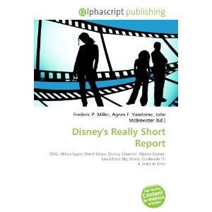  Disneys Really Short Report (9786132841094) Books