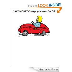 SAVE MONEY Change your Own Car OIL Leslie Balch  Kindle 
