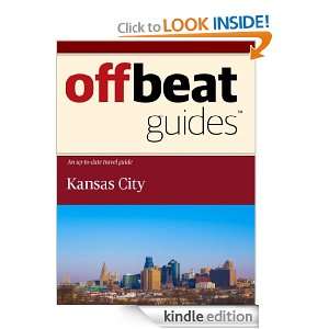Kansas City Travel Guide Offbeat Guides  Kindle Store