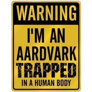   Aardvark Trapped In A Human Body  Parking Sign Animals Home