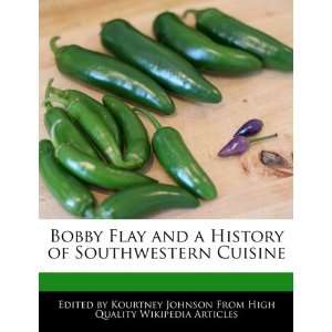   of Southwestern Cuisine (9781241614669) Kourtney Johnson Books