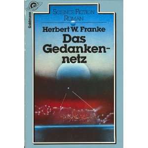 Das Gedankennetz  Herbert W. Franke Bücher