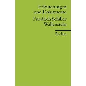 Erläuterungen und Dokumente zu Friedrich Schiller: Wallenstein 