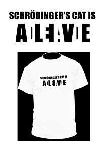 Schrodingers Cat is DeadAlive Funny Physics T shirt  