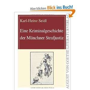   der Münchner Strafjustiz  Karl Heinz Seidl Bücher