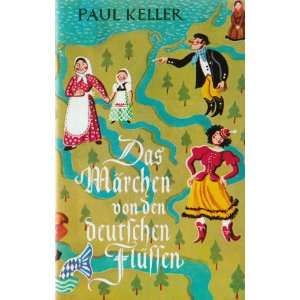   Märchen von den deutschen Flüssen  Paul Keller Bücher