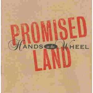 Promised Land Hands on the Wheel  Musik