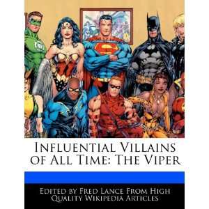  Influential Villains of All Time The Viper (9781286080634 